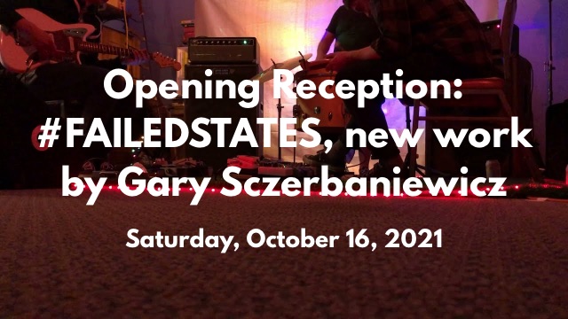 Low Chatter performing at the opening reception for #FAILEDSTATES, new work by Gary Sczerbaniewicz on October 16, 2021 at Box Gallery/Hostel Buffalo-Niagara